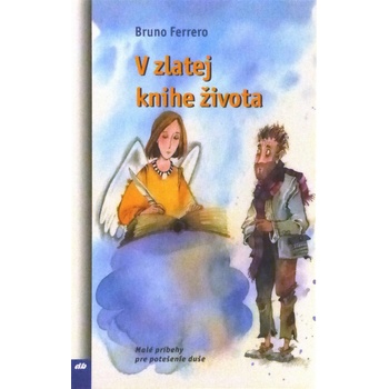 V zlatej knihe života - Bruno Ferrero