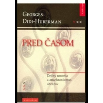 Pred časom - Didi-Huberman