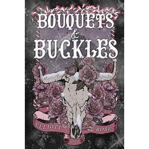 Bouquets and Buckles (ISBN: 9781496758910)
