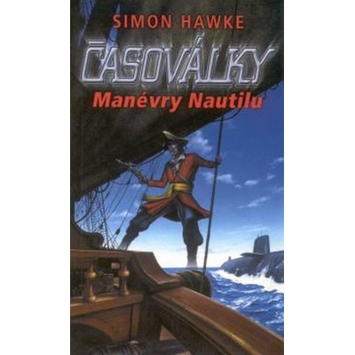 Časoválky, kniha V. - Manévry Nautilu - Hawke Simon