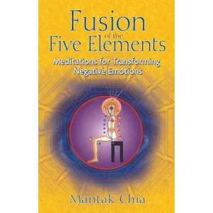 Fusion of the Five Elements | Mantak Chia (ISBN: 9781594771033)