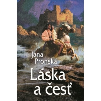 Láska a česť - 2. vydanie - Pronská Jana SK
