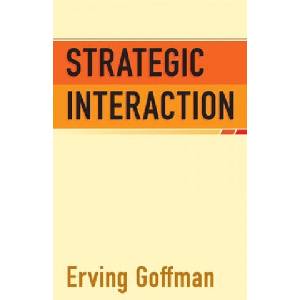 Strategic Interaction | Erving Goffman (ISBN: 9780812210118)