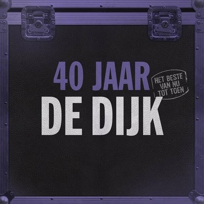 DE DIJK - 40 JAAR - HET BESTE VAN NU TOT TOEN LP
