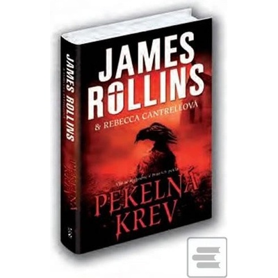 Pekelná krev - James Rollins, Rebecca Cantrellová