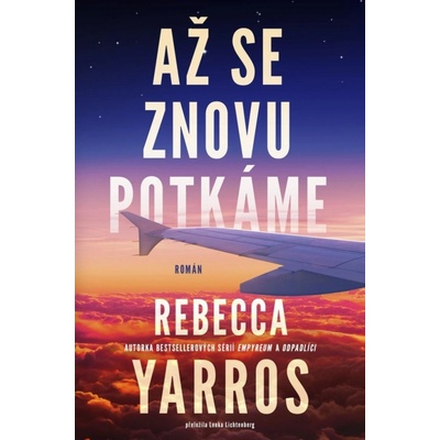 Až se znovu potkáme - Rebecca Yarros – Zboží Dáma