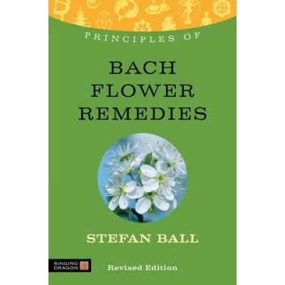Principles of Bach Flower Remedies | Stefan Ball