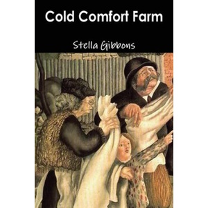 Cold Comfort Farm | Stella Gibbons (ISBN: 9781773236193)