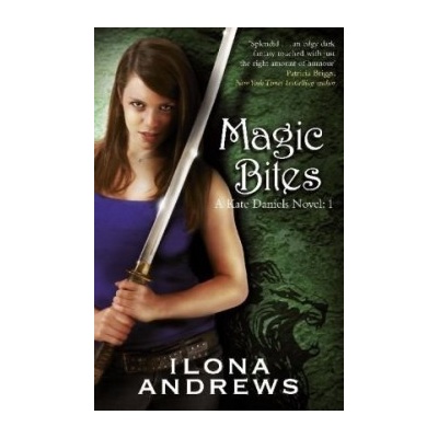 Magic Bites: A Kate Daniels Novel: 1 - Paperba... - Ilona Andrews