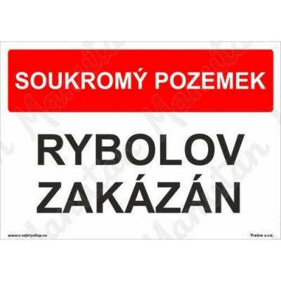 Soukromý pozemek rybolov zakázán, plast 420 x 297 x 2 mm A3
