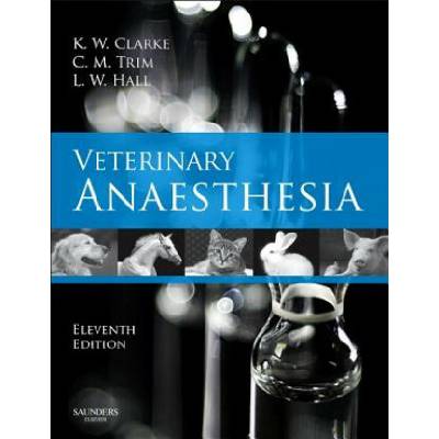Clarke K. W. Veterinary Anaesthesia 11th Ed.