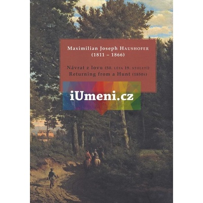 Maximilian Joseph Haushofer - 1811-1866 : Návrat z - Blažíčková-Horová, Naděžda