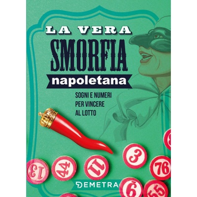 vera smorfia napoletana. Sogni e numeri per vincere al lotto