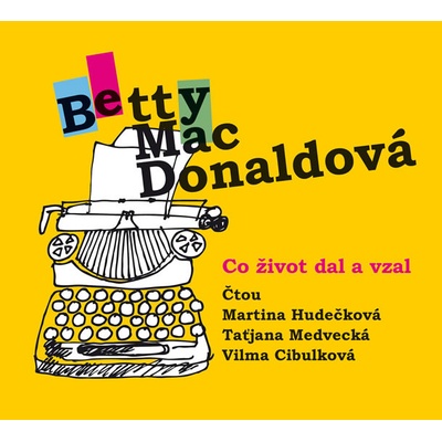 Betty MacDonaldová - Co život dal a vzal CD - Mp3