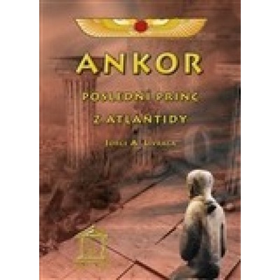 Ankor, poslední princ z Atlantidy - Jorge A. Livraga