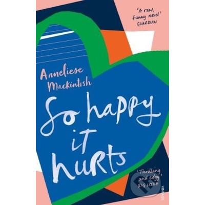 So Happy It Hurts Mackintosh AnneliesePaperback
