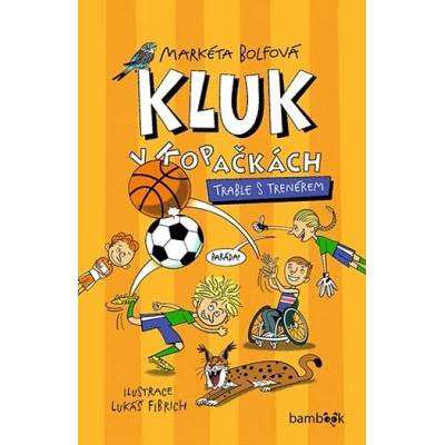 Kluk v kopačkách Trable s trenérem - Markéta Bolfová; Lukáš Fibrich