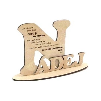 Citát na dreve: Ale nie som sám... - NÁDEJ 3D