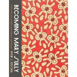 Becoming Mary Sully | Philip J. Deloria (ISBN: 9780295745046)