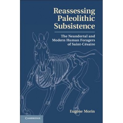 Reassessing Paleolithic Subsistence | Eugene Morin