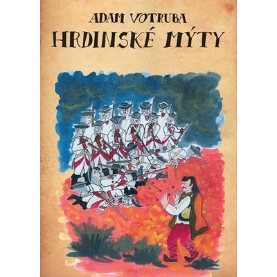 Adam Votruba Hrdinské mýty