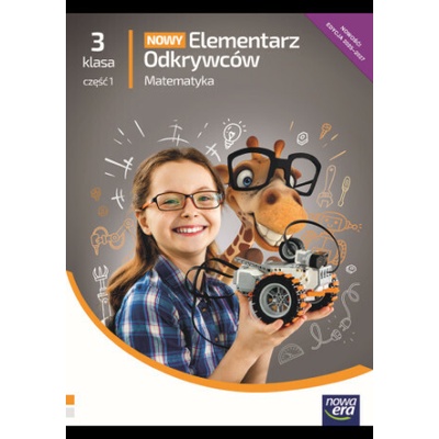 Nowy Elementarz Odkrywców. Szkoła podstawowa klasa 3 cz.1. Podręcznik. Matematyka. Nowa edycja 2025-