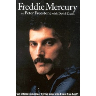 Freddie Mercury 'An intimate memoir by the ma- Peter Freestone , David Evans