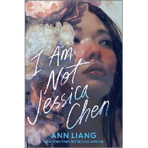I Am Not Jessica Chen | LIANG ANN (ISBN: 9781335523129)