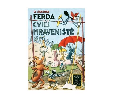 Ferda cvičí mraveniště