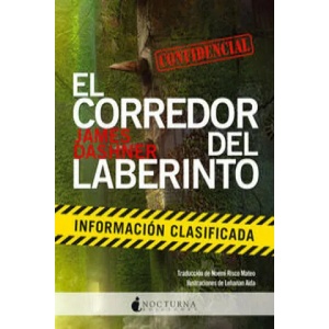El corredor del laberinto: Información clasificada | James Dashner (ISBN: 9788494335433)
