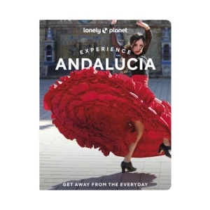 Lonely Planet Experience Andalucia | Lonely planet eng (ISBN: 9781837583218)