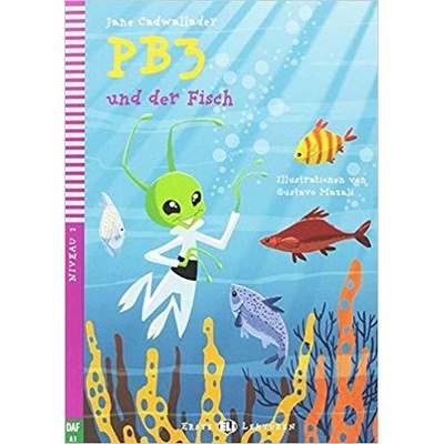 Erste ELI Lektüren 2/A1: PB3 und der Fisch + downloadable multimedia