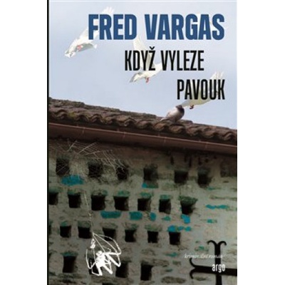 Když vyleze pavouk - Vargas Fred