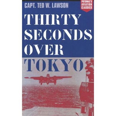 Thirty Seconds Over Tokyo | Ted W Paper Lawson