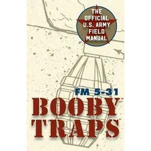 U. S. Army Guide to Boobytraps | Army (ISBN: 9781626544703)
