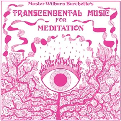 Master Wilburn Burchette - Transcendental Music For Meditation (Reissue) (Milky Clear Psychic Truth Coloured) (LP) (0825764624756)