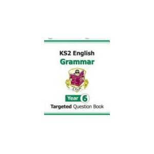 New KS2 English Year 6 Grammar Targeted Question Book (ISBN: 9781782941224)