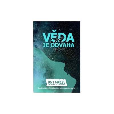 Věda je odvaha