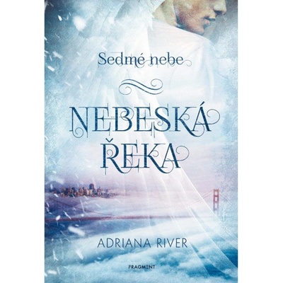 Sedmé nebe Nebeská řeka