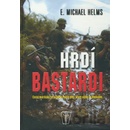 Hrdí bastardi - E. Michael Helms