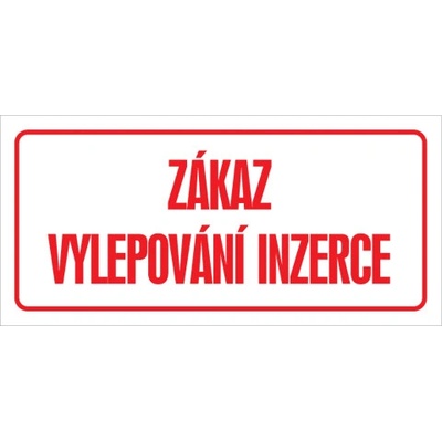 Značka Zákaz vylepování inzerce, samolepicí fólie, 100 × 210 mm BZ FT693