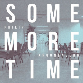 KROONENBERG, PHILIP - SOME MORE TIME CD