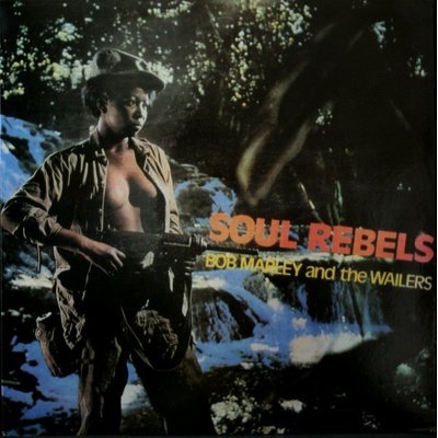 Bob Marley & The Wailers "Soul Rebels" LP
