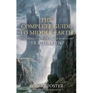 Complete Guide to Middle-earth | Robert Foster, Ted Nasmith (ISBN: 9780008537814)
