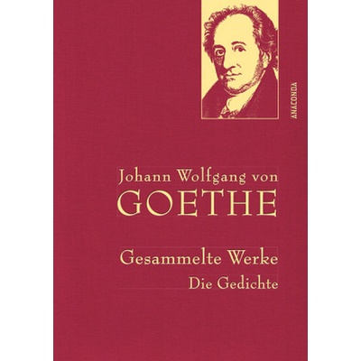 Johann Wolfgang von Goethe, Gesammelte Werke