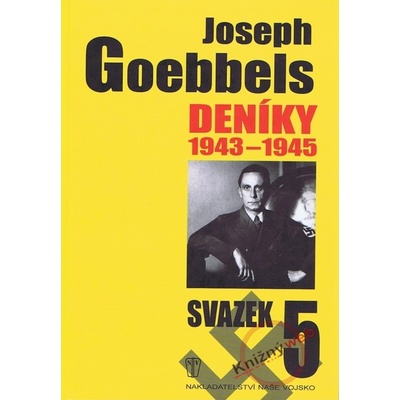 Deníky 1943-1945 - svazek 5 - Joseph Goebbels