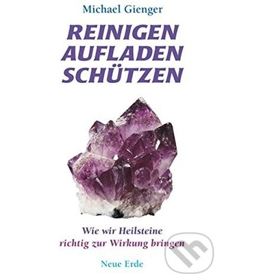 Reinigen Aufladen Schützen - Michael Gienger