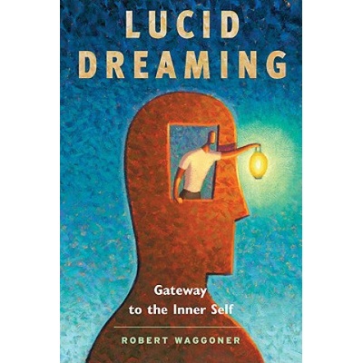 Lucid Dreaming - R. Waggoner Gateway to the Inner