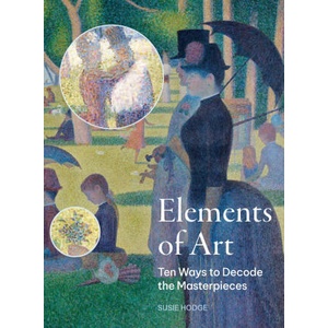 The Elements of Art: How to Decode the Great Works (2024)