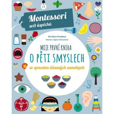 Moje první kniha o pěti smyslech se spoustou úžasných samolepek Montessori: Svět úspěchů